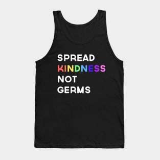 Spread Kindness Not Germs Tank Top